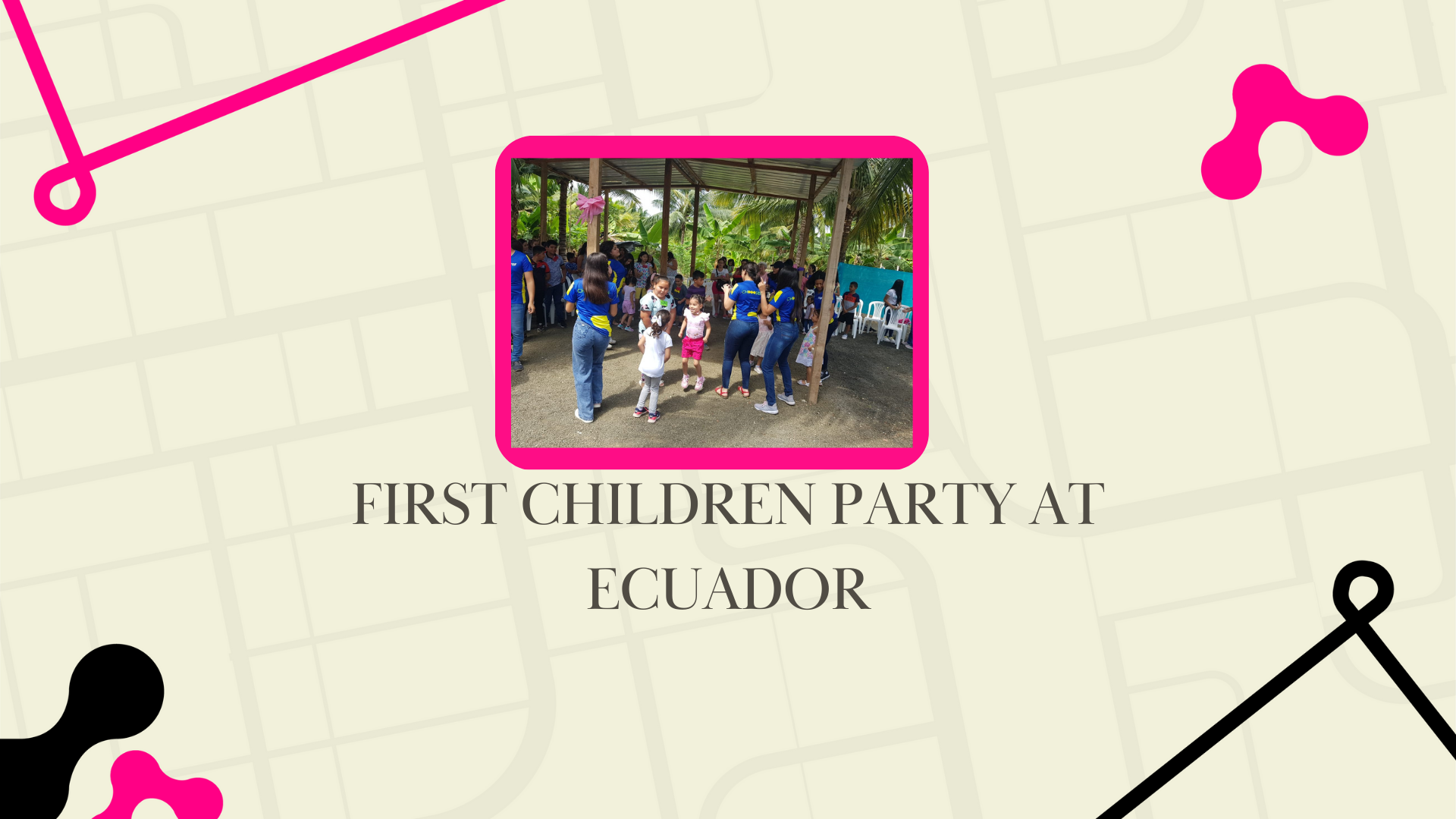 First Children Party at Ecuador